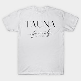 Tauna Family EST. 2020, Surname, Tauna T-Shirt